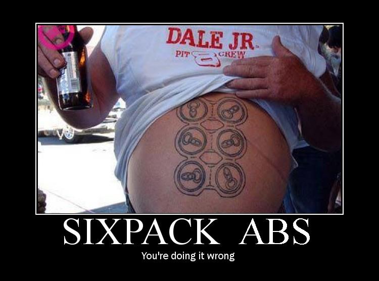 Demotivational meme of beer-can tattoo captioned SIXPACK ABS