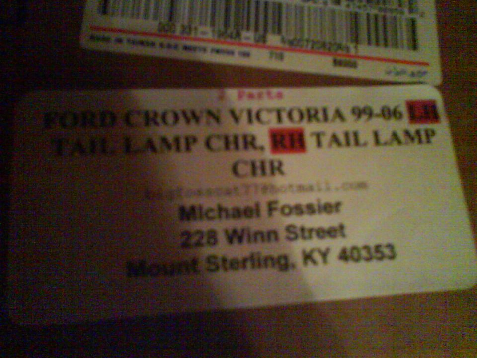 Label for Ford Crown Victoria 99-06 tail lamp CHR, RH. Includes contact info for Michael Fossier