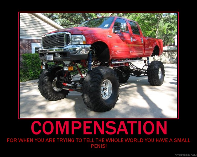 Red lifted Ford Super Duty pickup truck with large tires, demotivational poster.