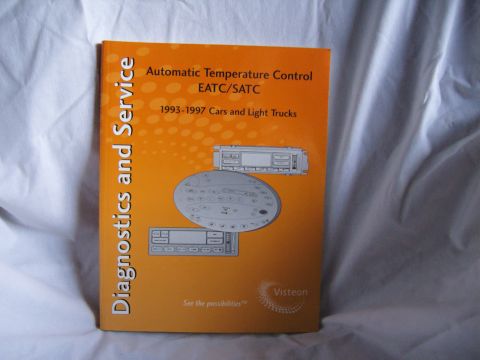 2007 Ford Mustang - Photo of the Visteon Automatic Temperature Control EATC/SATC Diagnostics and Service manual cover, 1993-1997.