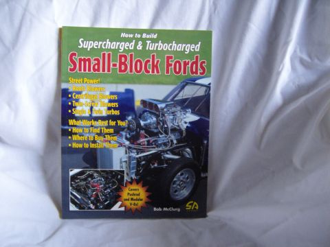 2007 Ford Mustang - Front cover of the CarTech automotive how-to book on building supercharged and turbocharged small-block Ford engines.