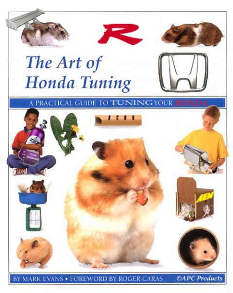 2001 Ford Mustang - This book cover titled 'The Art of Honda Tuning' features several hamsters and the Honda logo, suggesting a focus on vehicle modification.