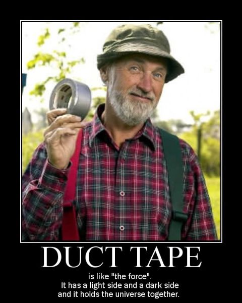 2006 Ford E350 - A meme about duct tape's versatility and power, comparing it to the force.