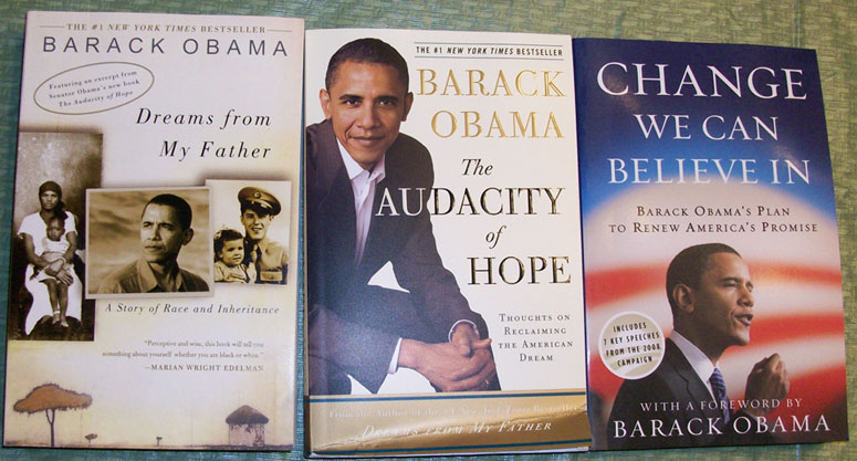 Three books by Barack Obama: Dreams from My Father, The Audacity of Hope, and Change We Can Believe In
