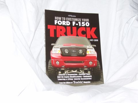 2007 Ford Mustang - Cover of an HPBooks how-to publication on customizing the 1997-2008 Ford F-150 truck.