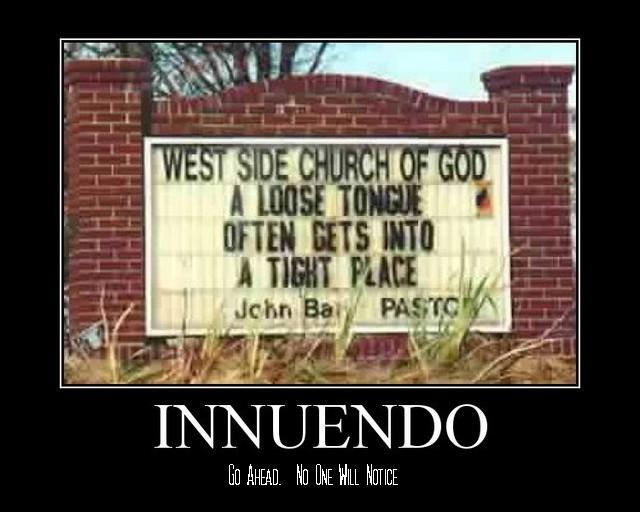 Demotivational meme of a church marquee sign captioned INNUENDO