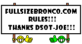 1995 Ford Bronco - Sign with text from FULLSIZEBRONCO.COM with rules and thanks.