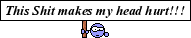 1979 Ford F-150 - A cartoon character stands below a banner with text that reads 'This Shit makes my head hurt!!!'.