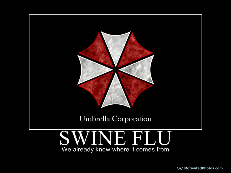Demotivational poster with Umbrella Corporation logo and text about swine flu