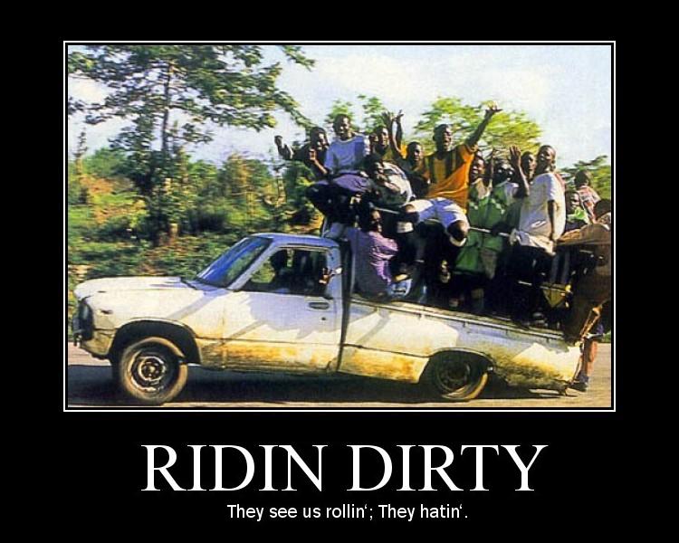 Overloaded small pickup truck packed with people, captioned RIDIN DIRTY