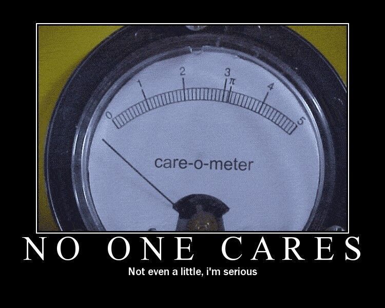 Gauge with needle pointing low, labeled 'care-o-meter'. Text reads 'NO ONE CARES'