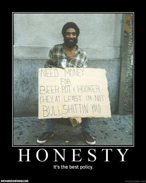 1990 Ford Bronco - A man holds a sign asking for money for beer, pot, and a hooker, stating 'Hey, at least I'm not bullshittin you'.