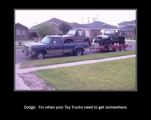 2008 Dodge 1500 - A Dodge pickup truck transports a Jeep on a trailer, illustrating the caption 'Dodge. For when your Toy Trucks need to get somewhere.'