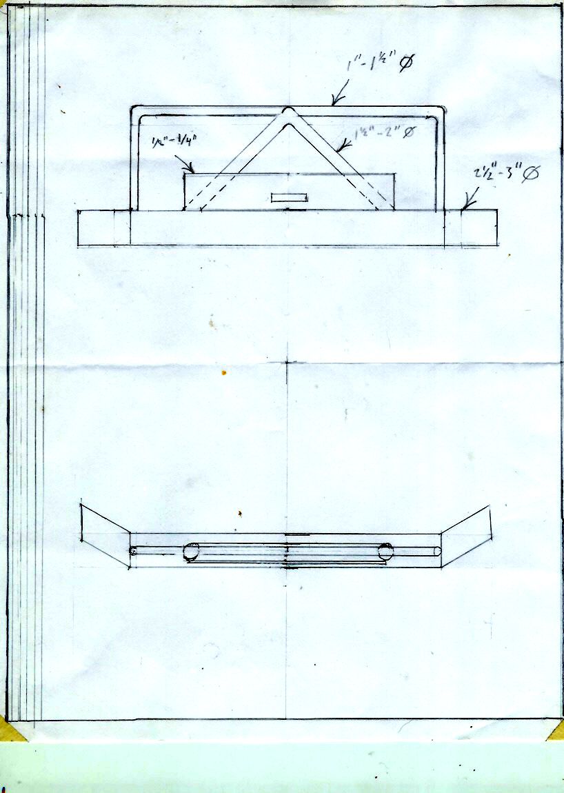 Hand-drawn dimensioned fabrication drawing with front and top views and tube diameter callouts