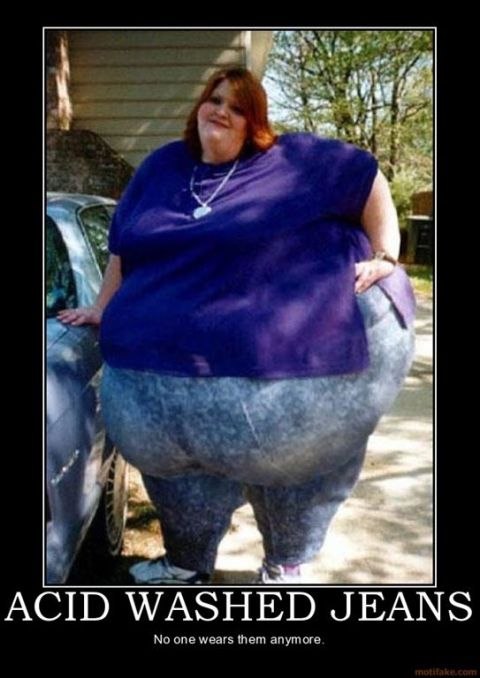 2001 Ford F-150 - A humorous motivational poster a woman in acid washed jeans with the text 'ACID WASHED JEANS. No one wears them anymore.'