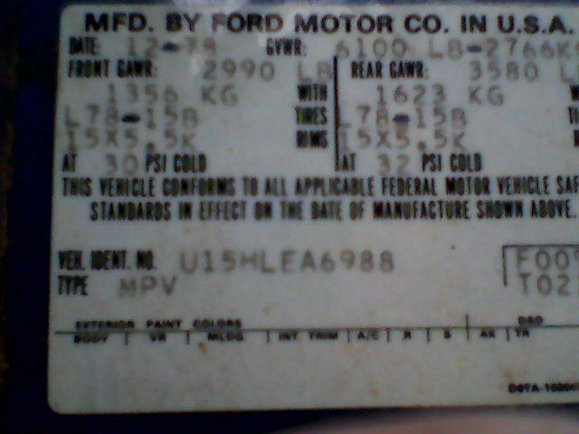 Ford certification label dated 12-78, GVWR 6100 LB, L78-15B tires, VIN U15HLEA6988, type MPV