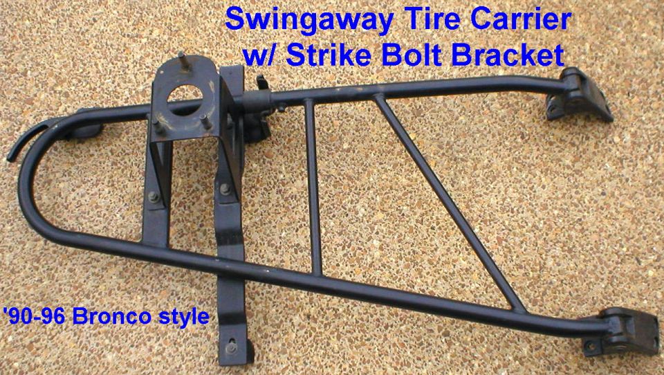 Black swingaway spare tire carrier with strike bolt bracket, 90-96 Bronco style