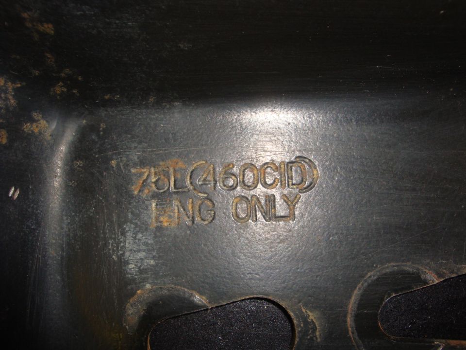 Casting stamped 7.5L 460 CID ENG ONLY on a black engine-related part