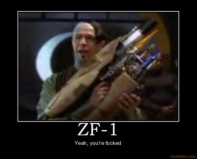 Man holding the ZF-1 weapon, with text 'Yeah, you're fucked'