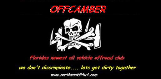 Black background with red text 'OFFCAMBER' above a skull and crossbones logo. Text below reads 'Floridas newest all vehicle offroad club we don't discriminate.... lets get dirty together'. Websites www.northeastfl4x4.com and www.supermotors.net are vis...