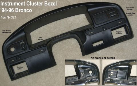 1983 Ford Bronco - SOLD '94-96 Bronco Instrument Cluster Bezel PERFECT No cracks or breaks. Available with or WITHOUT window & ESOF switches. Defrost switch,…