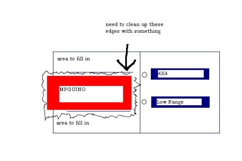 1994 Ford Bronco - Hand-drawn dash bezel layout mockup marking a fill-in area, an MPGuino cutout and 4X4 and Low Range switch positions.