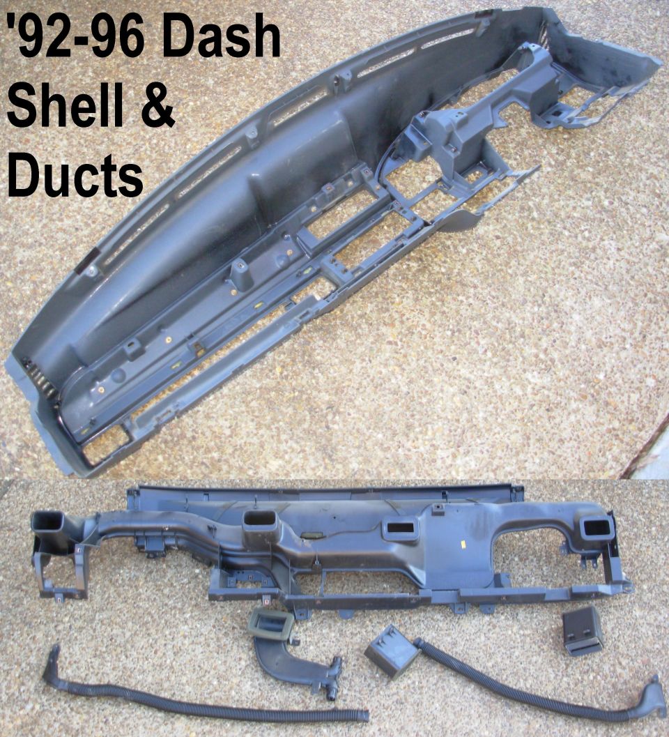 Dash Shell & Ducts '92-96

Note that the dash structure is actually the plastic ducts - the colored part is just a shell attached to the ductwork.