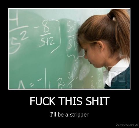 1978 Ford Bronco - A meme depicts a frustrated student leaning on a math-filled chalkboard, with text expressing a desire to become a stripper.