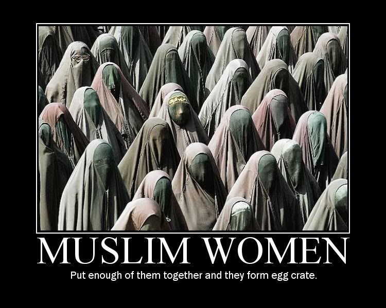 Group of women in burqas, text reads "MUSLIM WOMEN" and "Put enough of them together and they form egg crate."