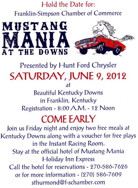 2007 Ford Mustang - Save-the-date flyer for the 2012 Mustang Mania at the Downs event in Franklin, Kentucky.