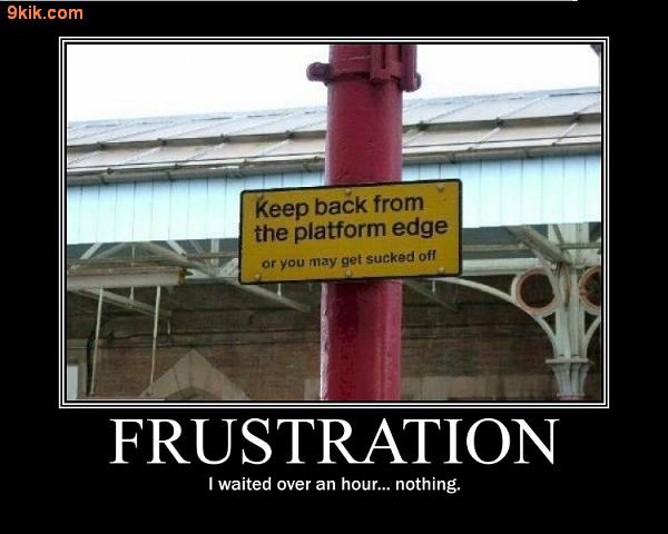 Meme of a train platform warning sign captioned FRUSTRATION