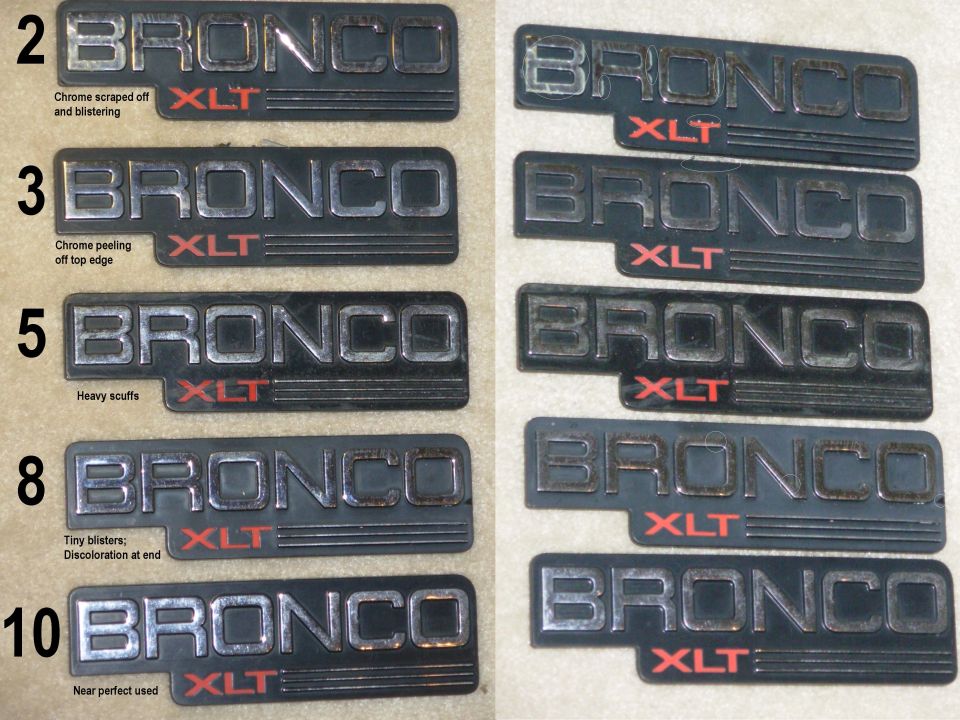 Bronco XLT Fender Badges
IF THE IMAGE IS TOO SMALL, click it.

The numbers are how I rate them as used parts.
The R column is just another angle of the same badges.