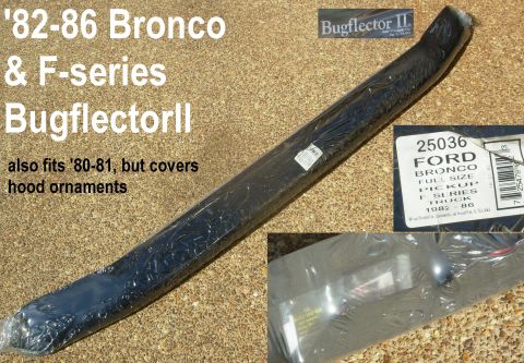 1983 Ford Bronco - NEW Bugflector 2 (aerodynamic ends) still factory shrink-wrapped fits '80-86 Bronco & F-series