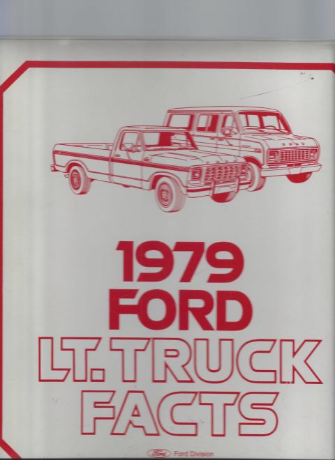 1979 Ford Bronco - Cover of the 1979 Ford Lt. Truck Facts dealer literature booklet featuring illustrated pickups.